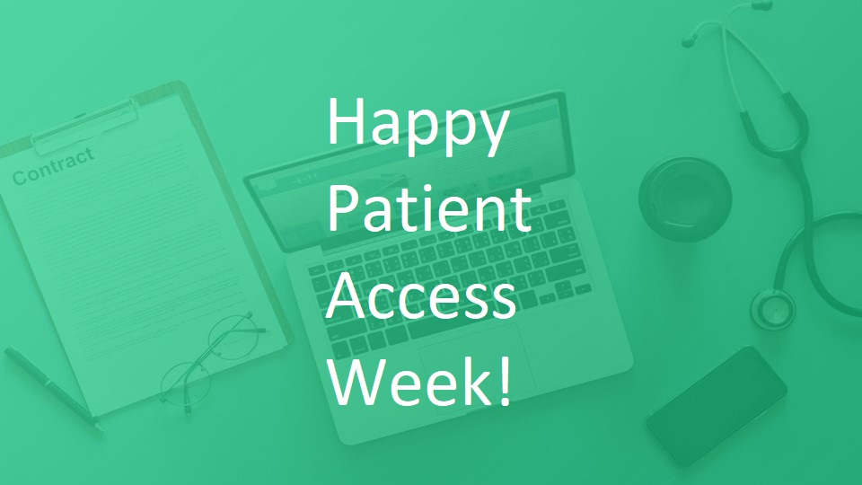 Happy Patient Access Week!